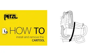 HOW TO - Installing and Uninstalling the Petzl CARITOOL