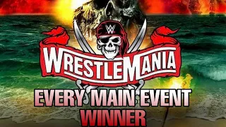 EVERY WRESTLEMANIA MAIN EVENT WINNER (1985-2021) UPDATED