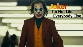 Joker - I'm Not Like Everybody Else