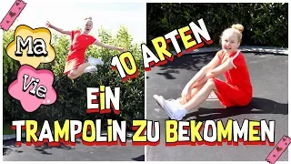 10 ARTEN SEINE ELTERN ZU EINEM TRAMPOLIN ZU ÜBERREDEN ! MaVie Noelle