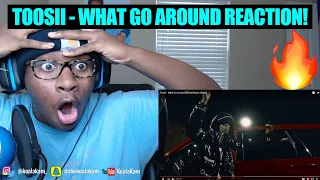 HE MURDERED THIS BEAT! Toosii - What Go Around [Official Music Video] | REACTION!