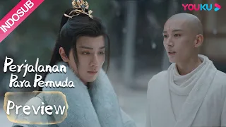 Preview EP40: Wuxin akan berpisah lagi! Xiao Se dan Lei Wujie mengantarnya pergi! | YOUKU