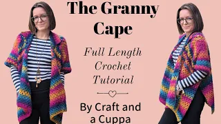 How to Make The Granny Cape, Full Length Crochet Tutorial,