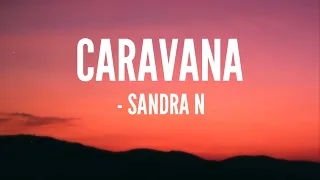 Sandra N - CARAVANA (Lyrics) || cloud LRC