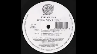 Evelyn Jean - Town Near You (M'adam's Half Moon Mix Edit) (1995)