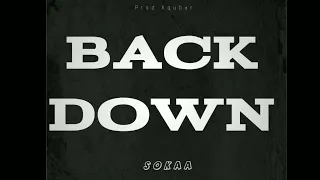 Sokaa - Back Down (Official Audio)