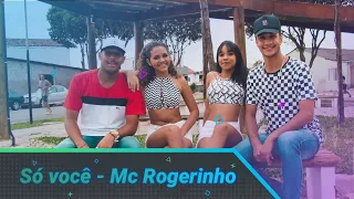 🔵Só você   Mc Rogerinho  - CIA XANEL DANCE  -  Coreografia  Oficial