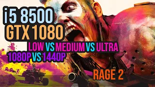 RAGE 2 FPS - 1080P vs 1440P - ULTRA vs MEDIUM vs LOW