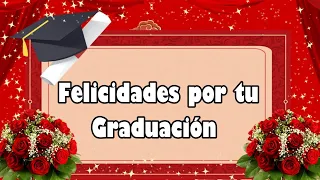 🌹🎓Feliz Graduación🎓Felicidades por tu logro🌞🌼