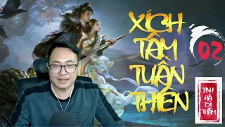 [TẬP 2] XÍCH TÂM TUẦN THIÊN - PHONG LÂM NGŨ HIỆP | Truyện tiên hiệp hay nhất | MC Tiến Phong