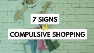 7 Signs of Compulsive Shopping