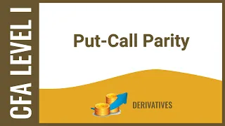 CFA Level I Derivatives - Put-Call Parity