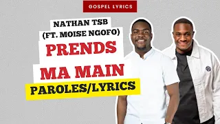 Nathan Tsb (ft. Moise Ngofo) - Prends ma main (Paroles)