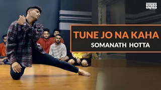 Tune Jo Na Kaha | Somanath Hotta Choreography | The Kings