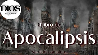 El Libro de Apocalipsis Narrado Completo Audio Biblia