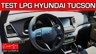 Jak na LPG jeździ TUCSON GDI? Test LPG Hyundai Tucson 1.6 136KM 2018 rok w Energy Gaz Polska