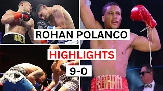 Rohan Polanco (9-0) Highlights & Knockouts