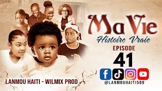 MA VIE PART 41  HISTOIRE VRAIE  - WILMIX PROD & LANMOU HAITI @wilgauddavid