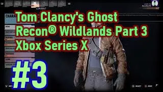 Tom Clancy's Ghost Recon® Wildlands Part 3 Xbox Series X