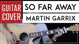 So Far Away Guitar Cover Acoustic - Martin Garrix + Onscreen Chords