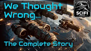 We Thought Wrong (The Complete Story) | HFY