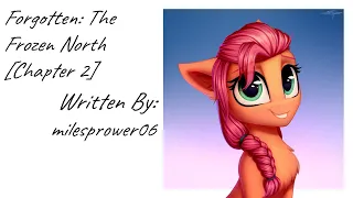 Forgotten: The Frozen North [Chapter 2] (Fanfic Reading - Dramatic MLP)