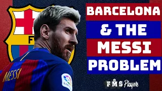 Why Lionel Messi Is A Tactical Problem For Barcelona | Can Barca Solve The Messi Tactical Problem |