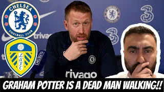 CHELSEA FANS WANT A LEEDS VICTORY? To Get Graham Potter SACKED? Chelsea vs Leeds PREVIEW