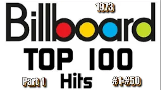 Billboard's Top 100 Songs Of 1973 Part 1 #1-#50