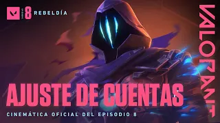 AJUSTE DE CUENTAS // Tráiler cinemático del episodio 8 - VALORANT