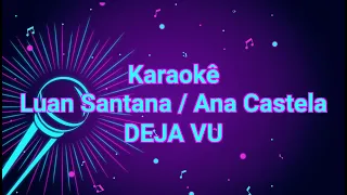 Karaokê Luan Santana, Ana Castela - DEJA VU