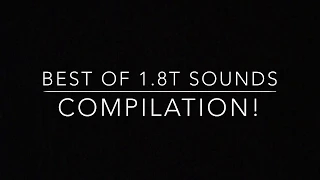 BEST OF 1.8T SOUNDS COMPILATION