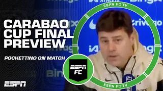 CARABAO CUP FINAL PREVIEW 🏆 Pochettino ADMITS Chelsea are NOT favorites vs. Liverpool | ESPN FC