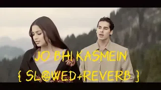 Jo Bhi Kasmein (Slowed + Reverb) Udit Narayan | Alka Yagnik | Raaz