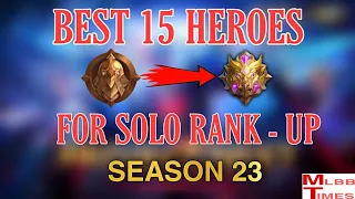 Best 15 Meta Heroes For Rank Up Faster In Season 23 | best 15 heroes for solo rank Mobile legends