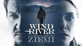 Wind River. Na przeklętej ziemi | Cineman