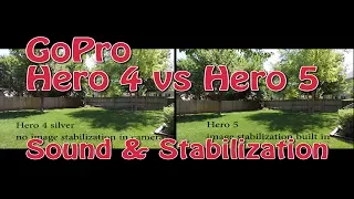 GoPro Hero4 silver vs Hero5 black - Sound & Image Stabilization