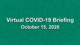 Virtual COVID-19 Briefing - October 15, 2020