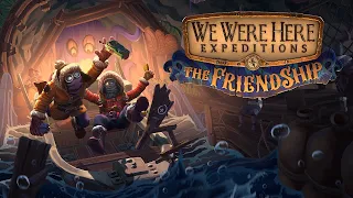Let's Play We Were Here Expeditions: The Friendship Part 4 Worthy