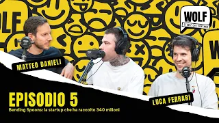 WOLF by Fedez - Episodio 5 - Bending Spoons: la startup che ha raccolto 340 milioni