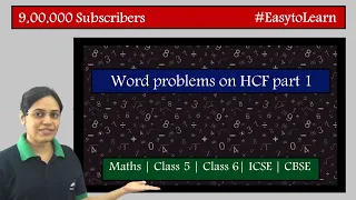 Word problems on HCF | Part 1 | Class 5 | CBSE | NCERT | ICSE