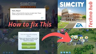 How to Fix SimCity BuildIt Corrupt City Data & 3 Days Offline Errors For Latest Version 1.37.0.98220