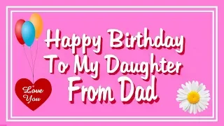 Happy Birthday To My Daughter From Dad