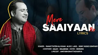Mere Saaiyaan Re - Rahat Fateh Ali Khan | Lyrics |