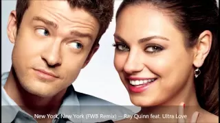New York, New York (FWB Remix) -- Ray Quinn feat. Ultra Love - FWB: Original Soundtrack