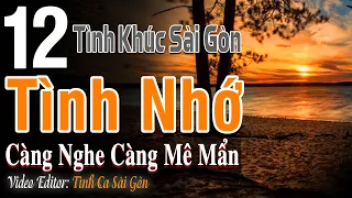 Tình Nhớ – Tình Khúc Phòng Trà Sài Gòn Càng Nghe Càng Mê Mẩn | Tình Ca Hải Ngoại Lãng Mạn