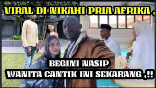 DULU VIRAL DINIKAHI PRIA AFRIKA , BEGINI PENAMPILAN WANITA ASAL MALAYSIA INI SEKARANG ,,!!