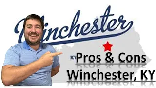 Watch before moving | Pros and Cons of Living in Winchester Kentucky