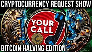 Cryptocurrency Request Show / AMA / Bitcoin Halving Edition + $64,500 BTC & $3,100 ETH - Ep.#705