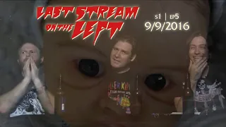 Last Stream on the Left - S1 EP5 - September 9, 2016